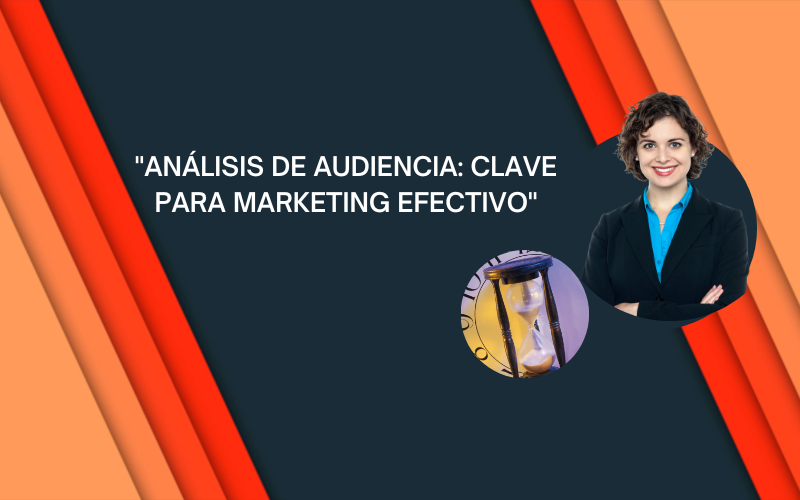 Descubre cómo el análisis de audiencia puede llevar tu estrategia de marketing al siguiente nivel 