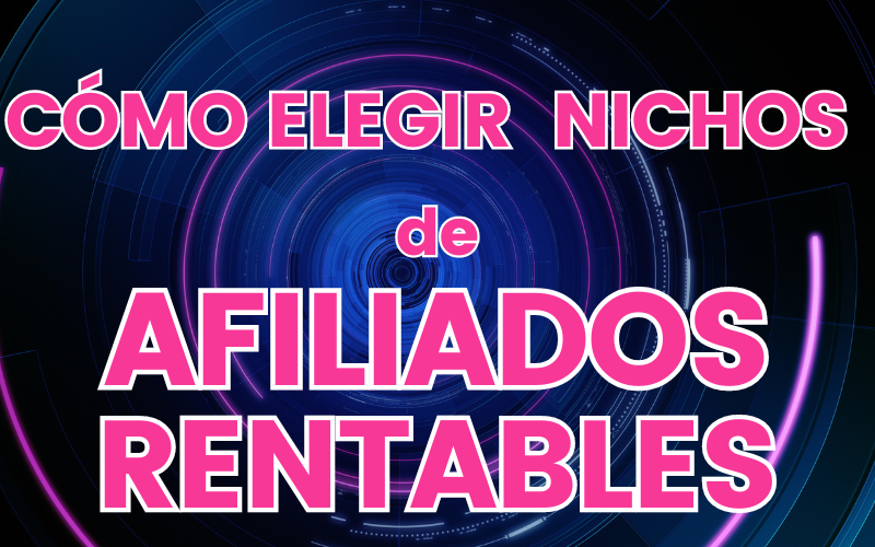 La Clave para el Éxito en el Marketing de Afiliados: Nichos Lucrativos