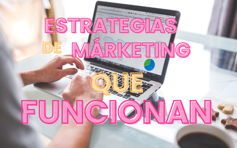 Estrategias de Marketing Digital para Hacer Crecer tu Negocio Online